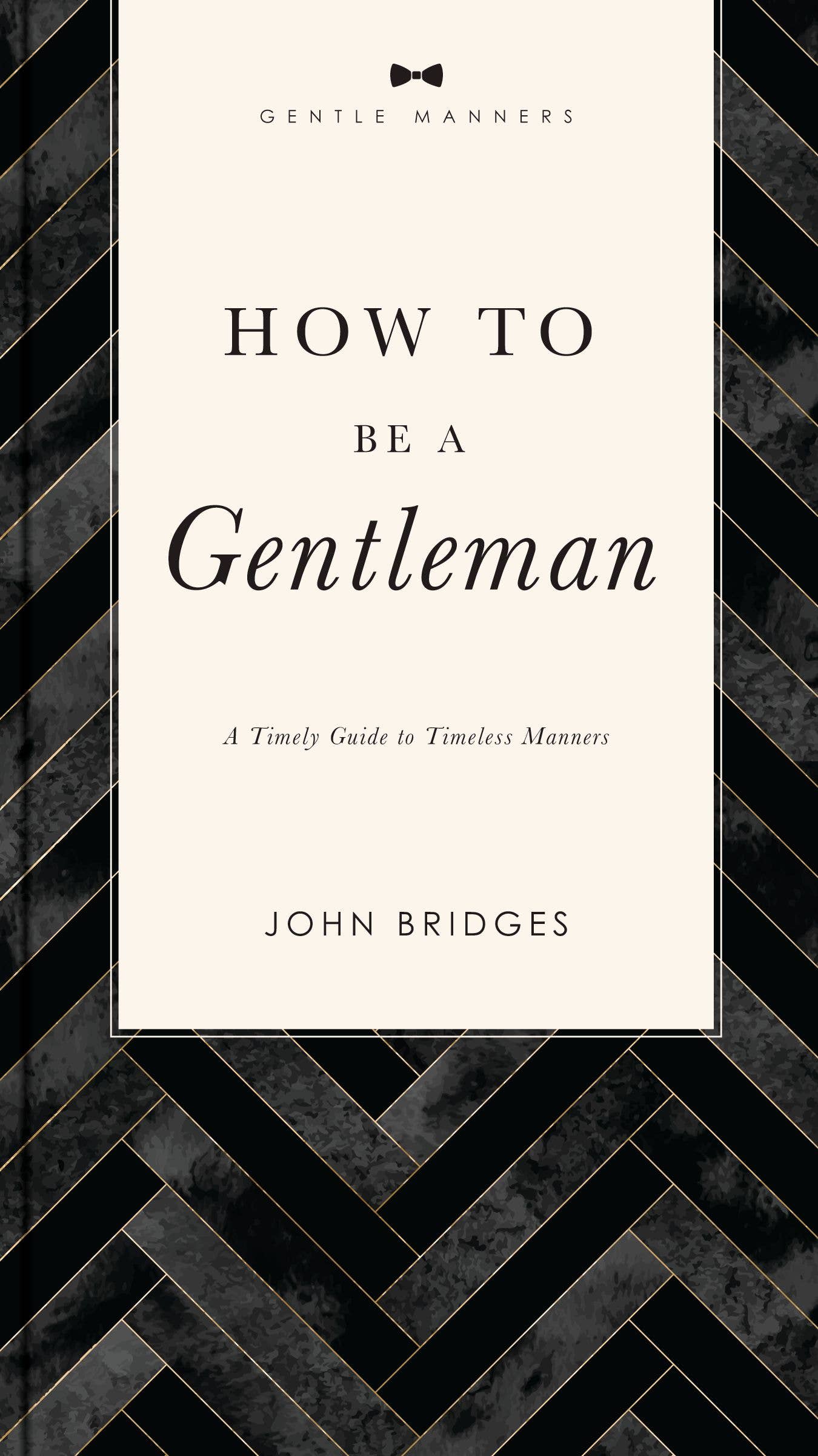 How To Be A Gentleman
