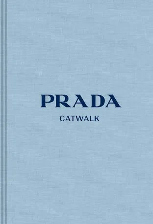 Prada Catwalk- The Complete Collections