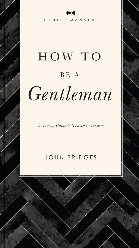 How To Be A Gentleman