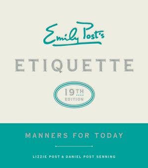 HarperCollins - Emily Post's Etiquette, 19th Edition: Lizzie Post