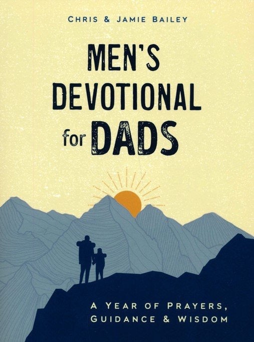 Men's Devotional for Dads: A Year of Prayers, Guidance, and Wisdom Book